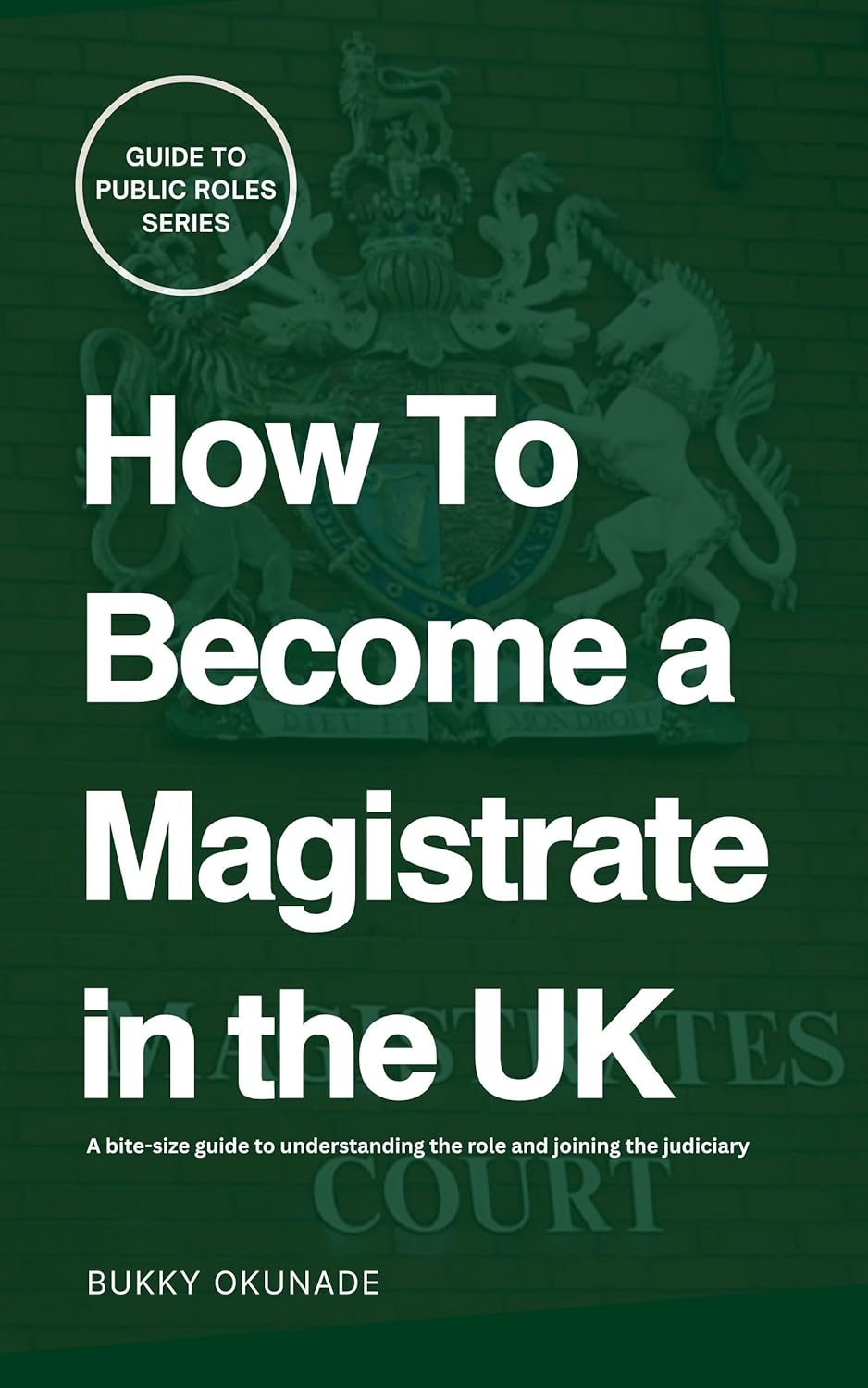 How to Become a Magistrate in the UK (Guide to Public Roles Series)