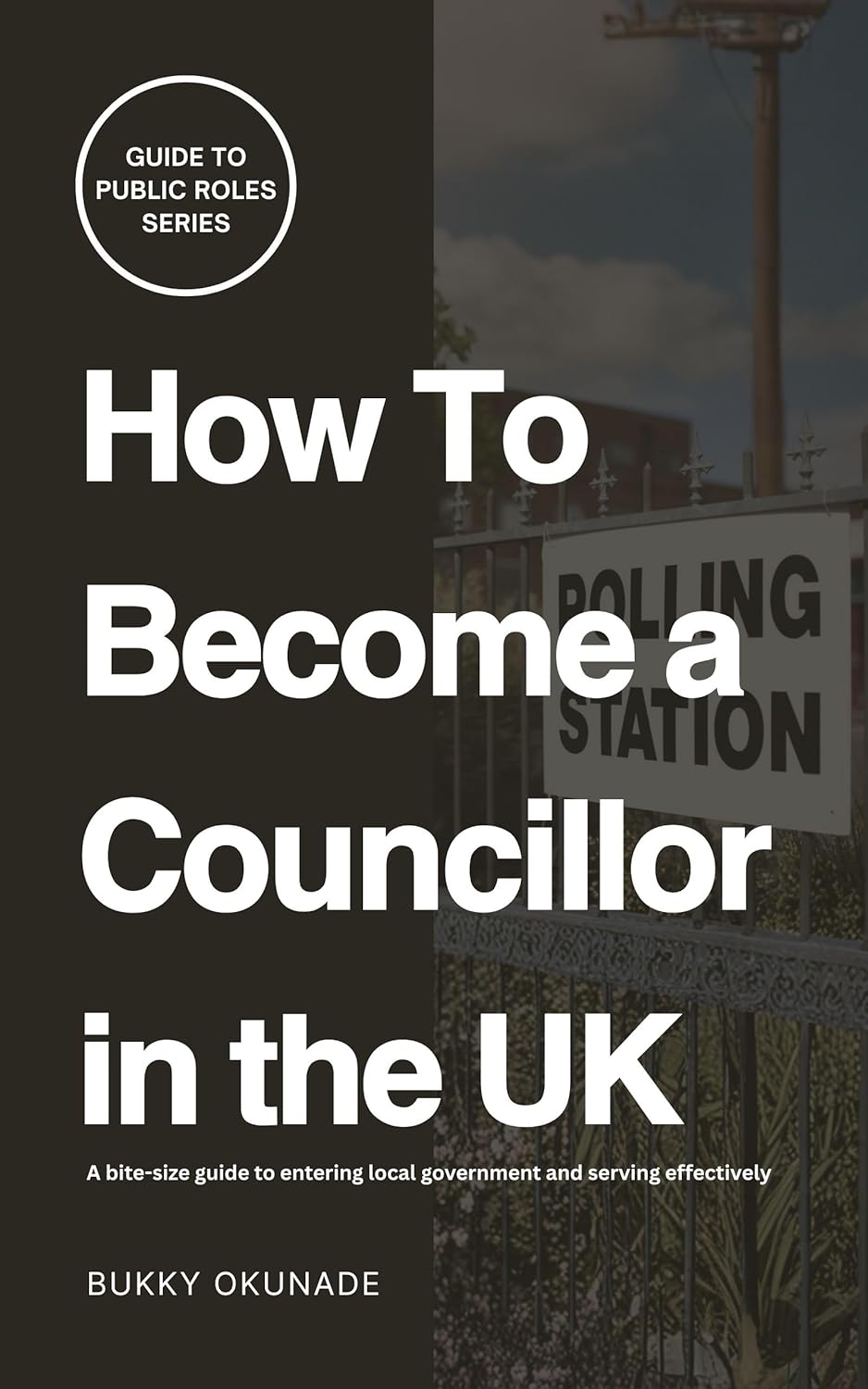 How to Become a Councillor in the UK (Guide to Public Roles Series)
